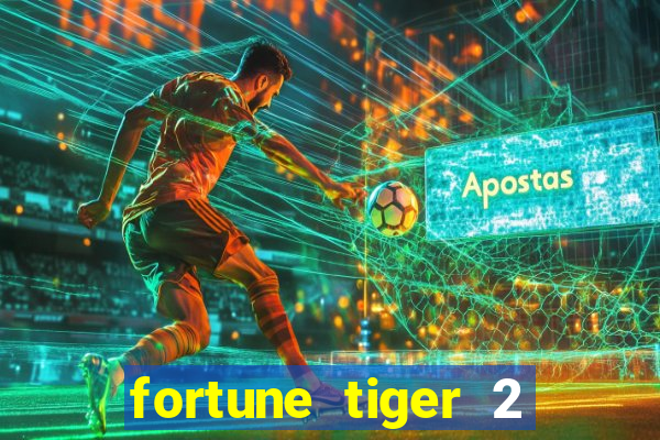 fortune tiger 2 demo free